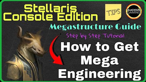 how to get mega engineering stellaris